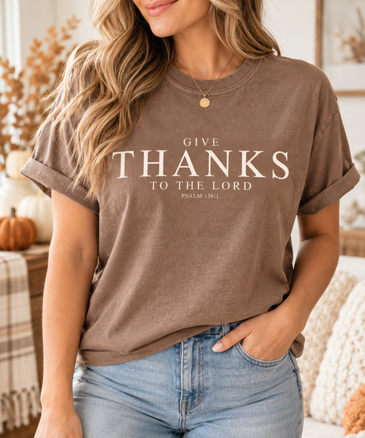 Give Thanks to the Lord Comfort Colors Tee | Psalm 136:1 Christian Shirt | Thanksgiving Faith T-Shirt | DTF Graphic Tee