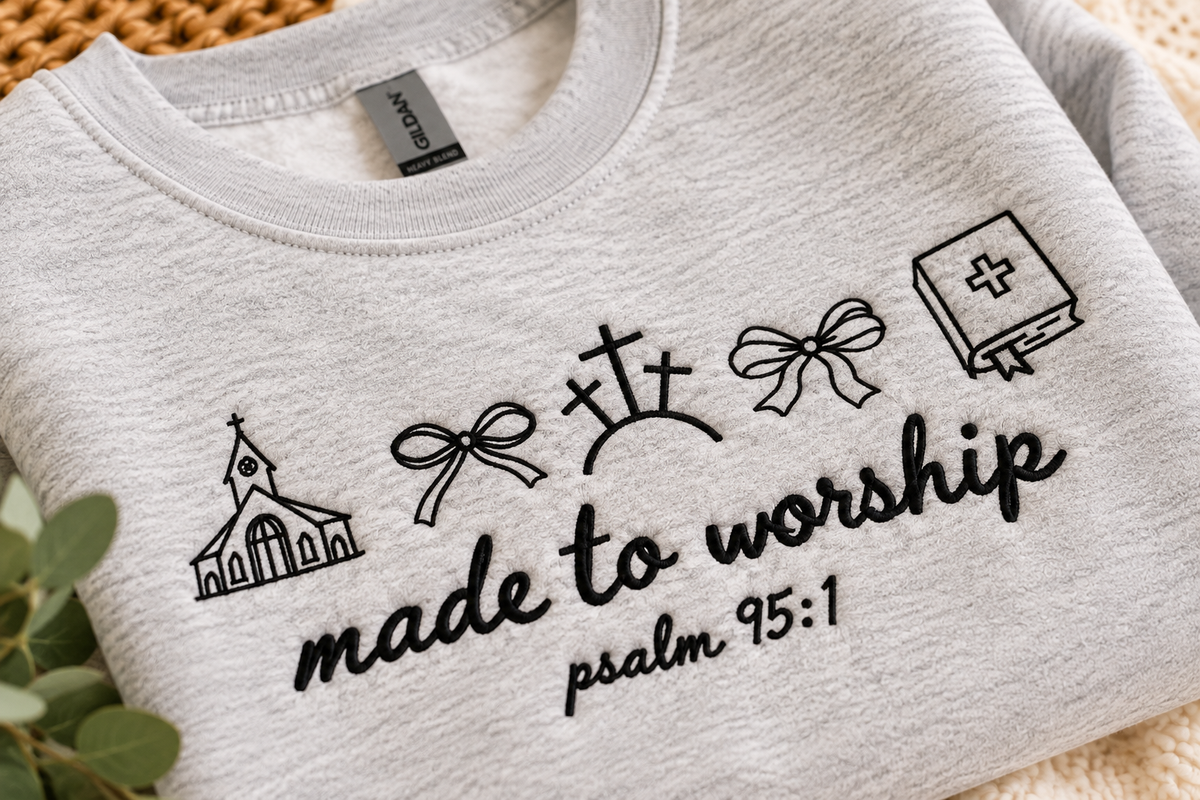 Made to Worship Embroidered Sweatshirt | Psalm 95:1 Christian Crewneck
